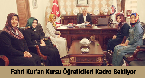 Fahri Kur’an Kursu Öğreticileri Kadro Bekliyor