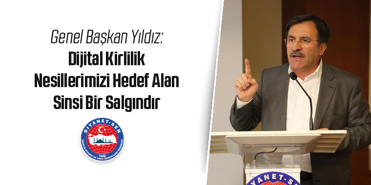 Genel Başkan Yıldız: Dijital Kirlilik Nesillerimizi Hedef Alan Sinsi Bir Salgındır