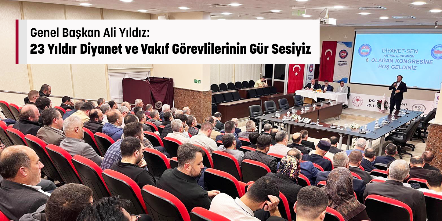 Genel Başkan Ali Yıldız: 23 Yıldır Diyanet ve Vakıf Görevlilerinin Gür Sesiyiz