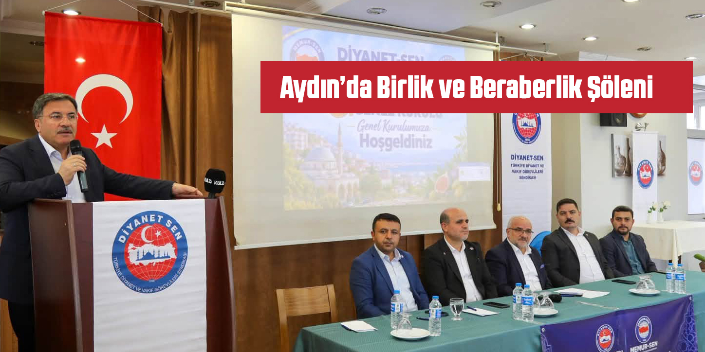 Aydın’da Birlik ve Beraberlik Şöleni